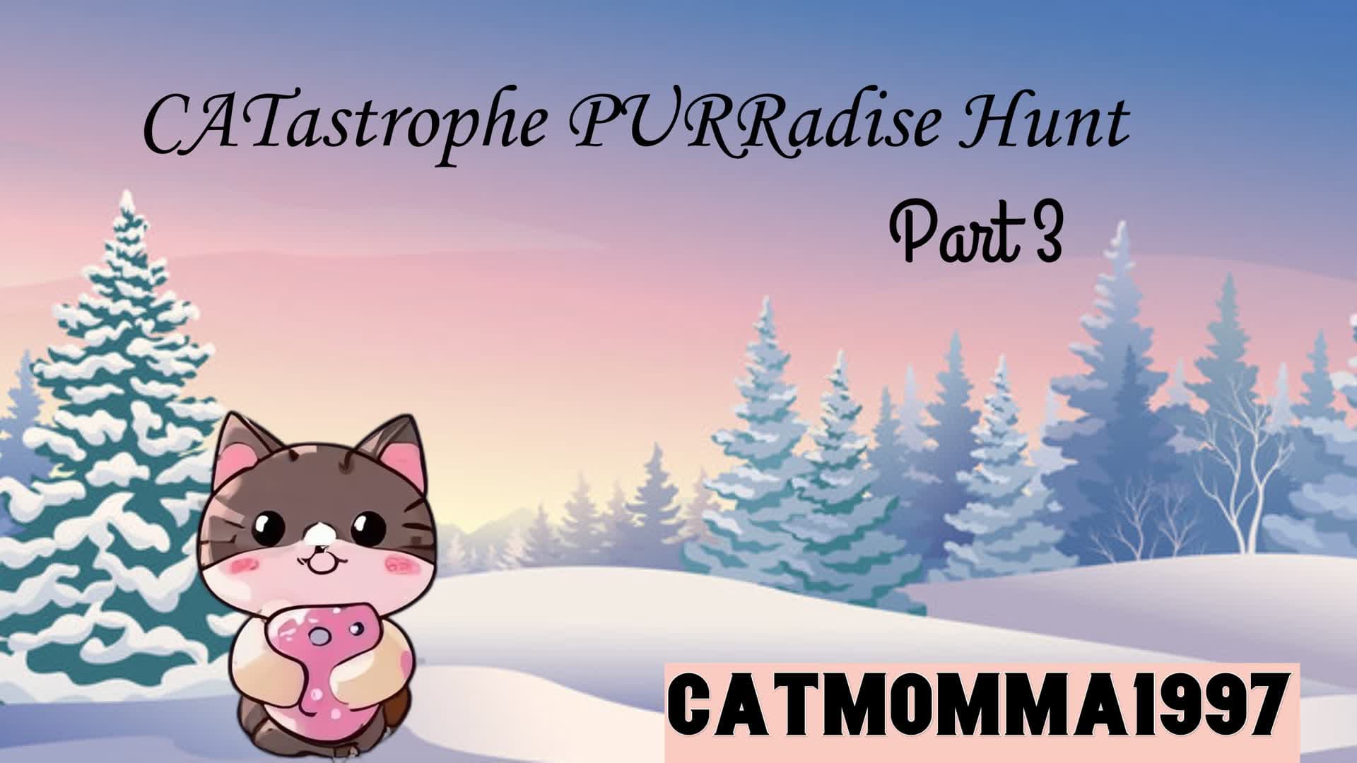 Catastrophe PURRadise part 3