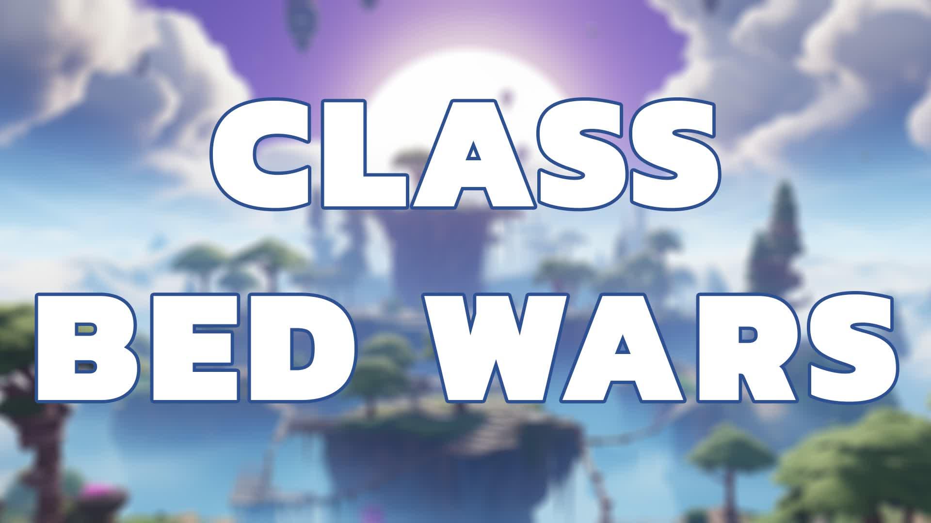 Class Bed Wars