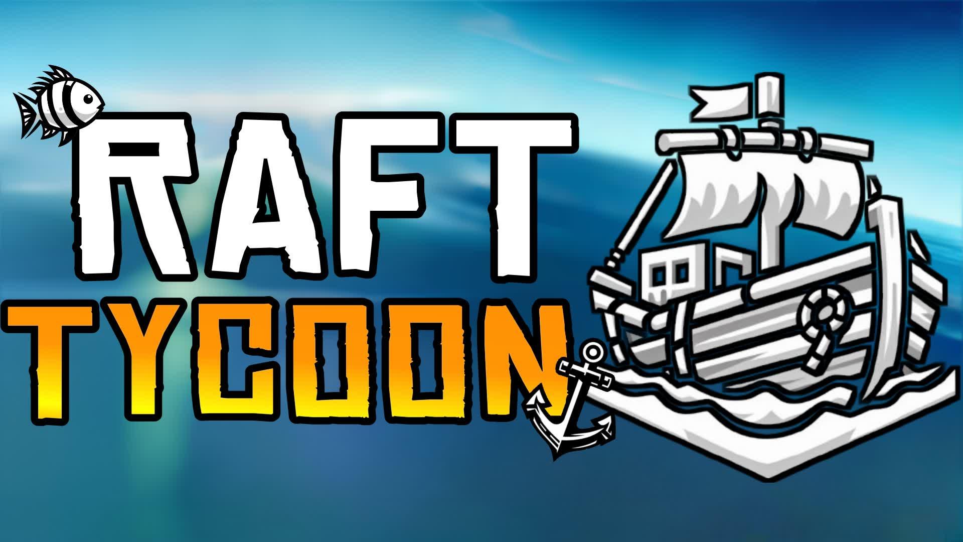 RAFT TYCOON [CO-OP]