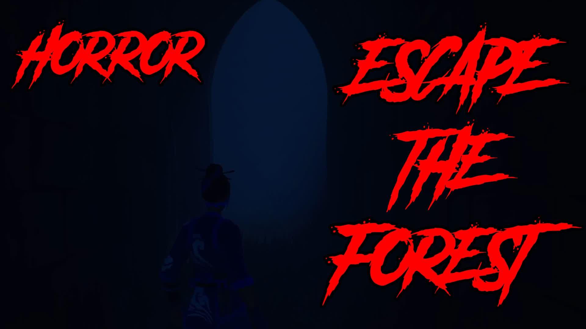 【HORROR】ESCAPE THE FOREST