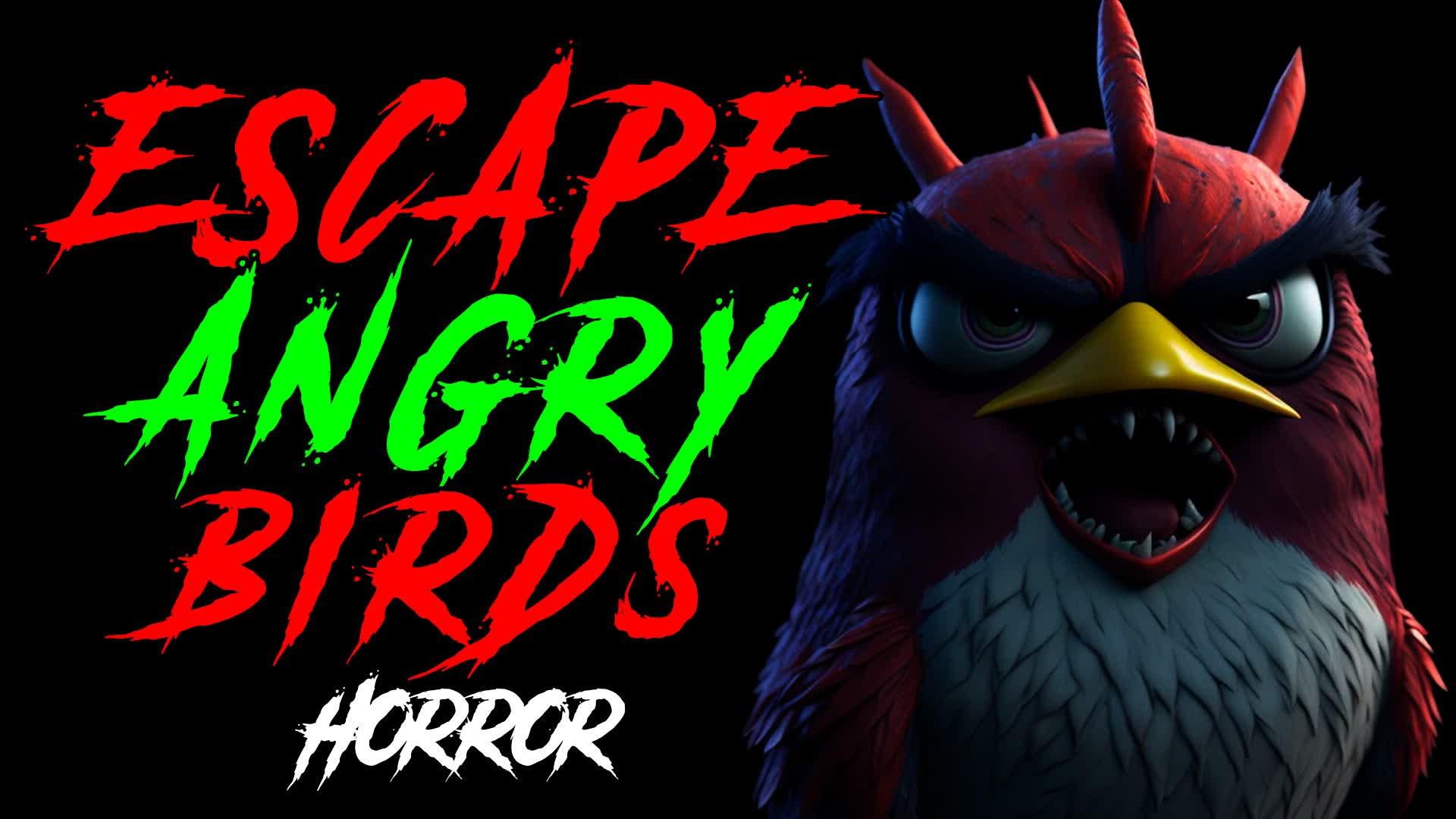 ESCAPE ANGRY BIRDS [HORROR]