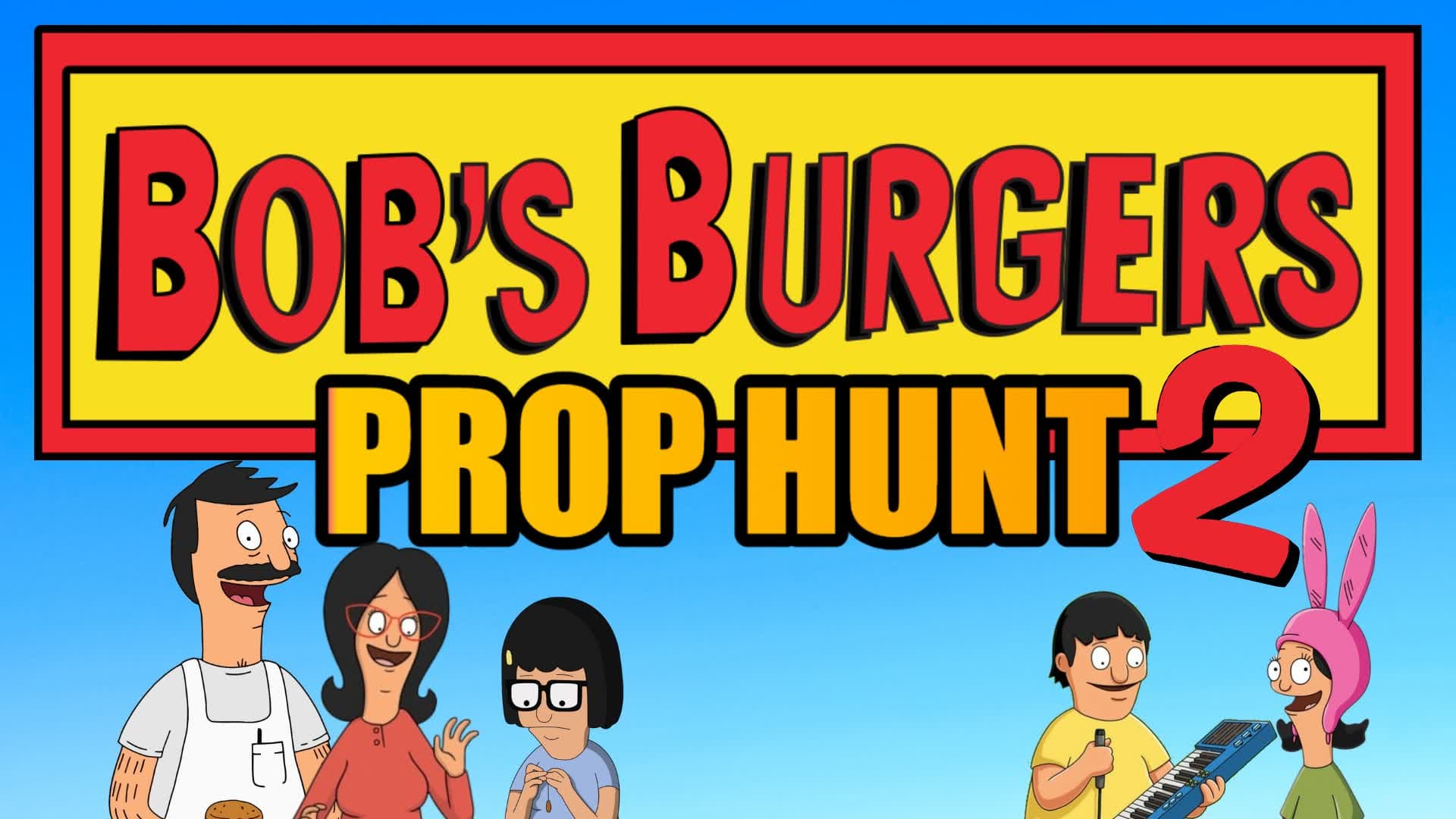 BOBS BURGERS PROP HUNT 2🍔