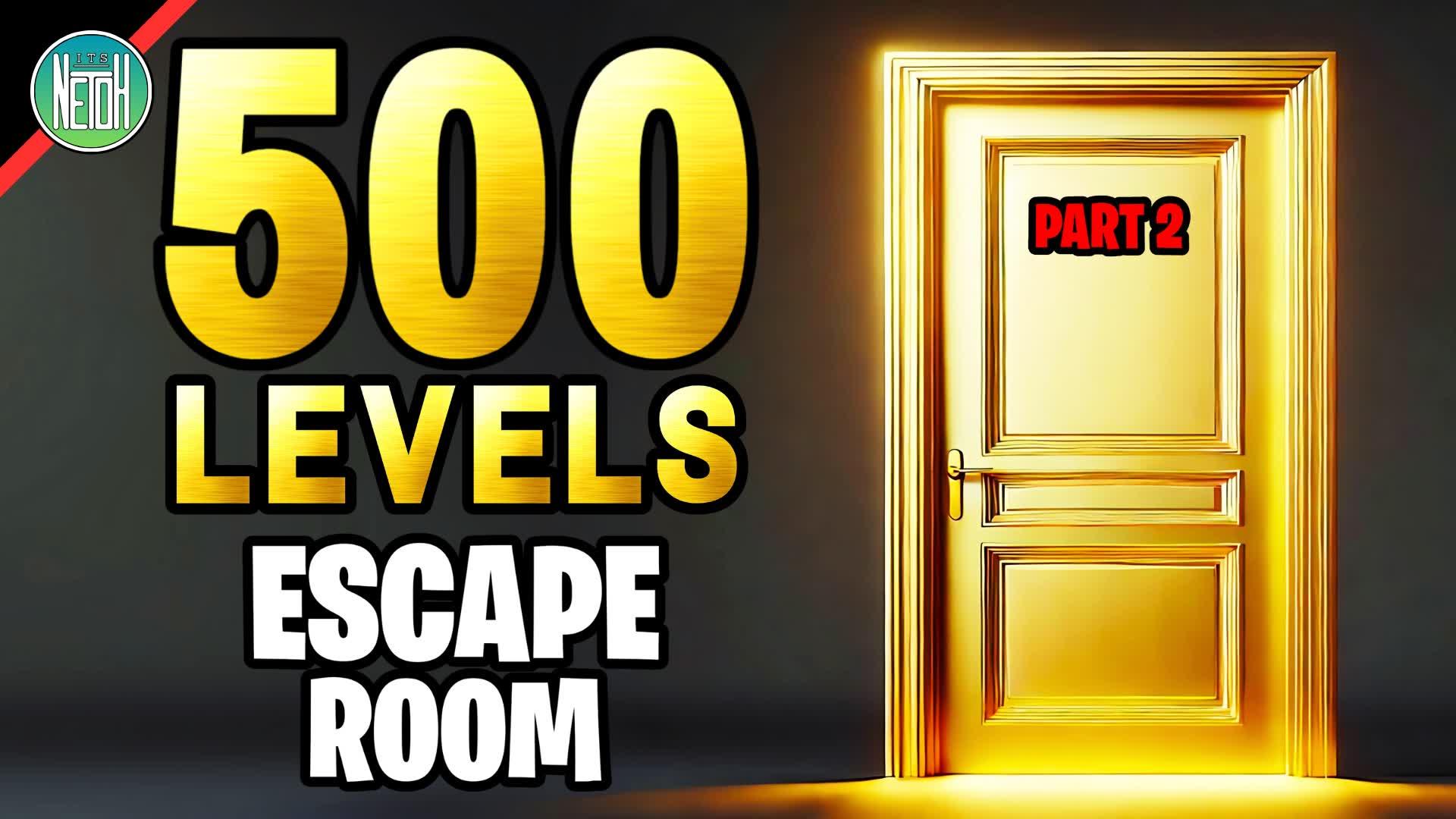 500 Levels Escape Room 🚪 (Part 2)