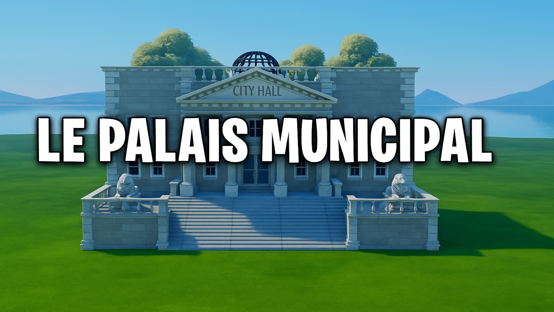 🏛️ Le Palais Municipal