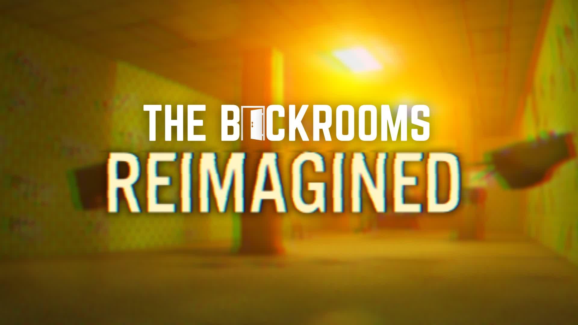 BACKROOMS: REIMAGINED [HORROR]