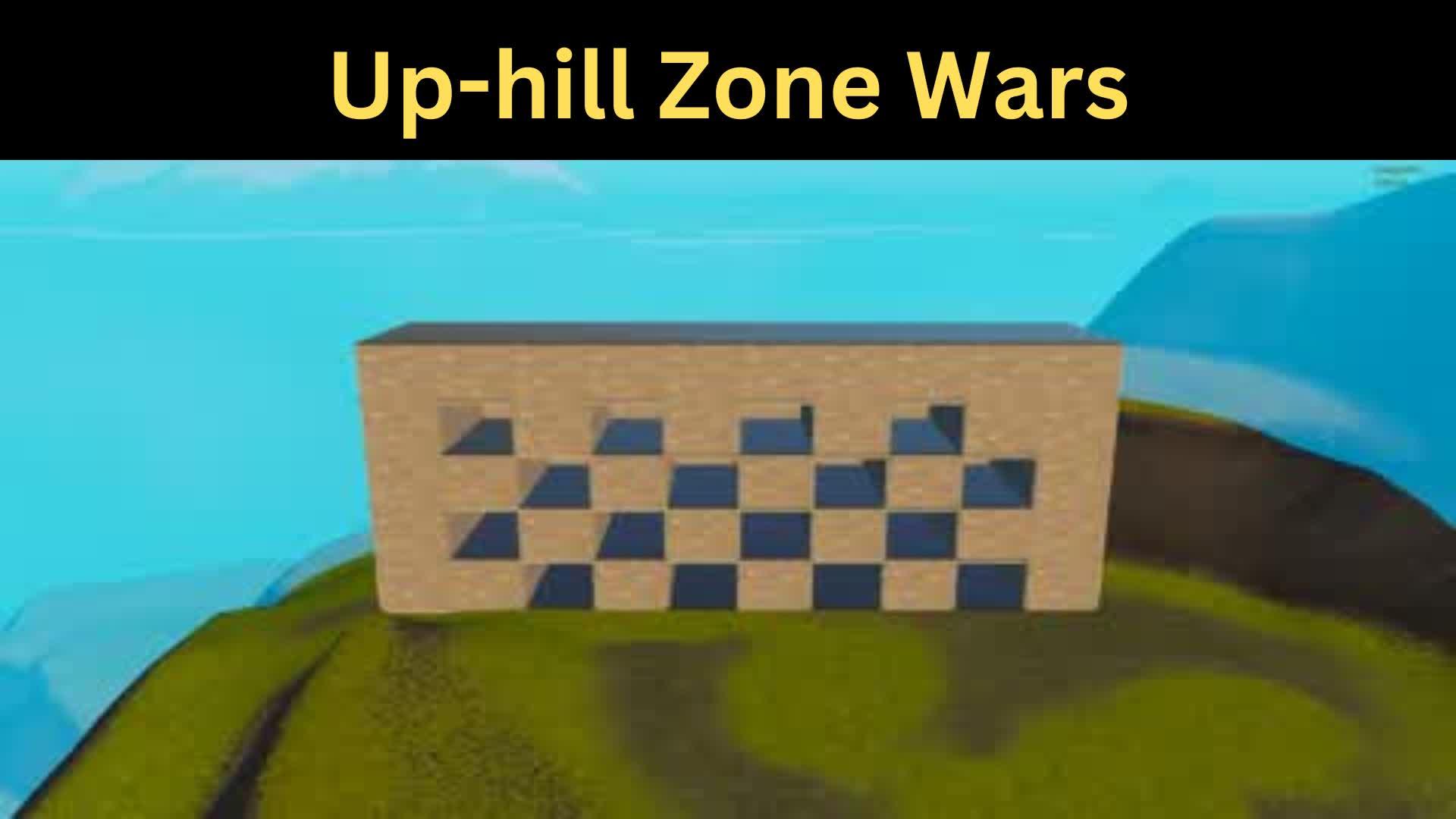 Up-Hill Zone Wars☝️