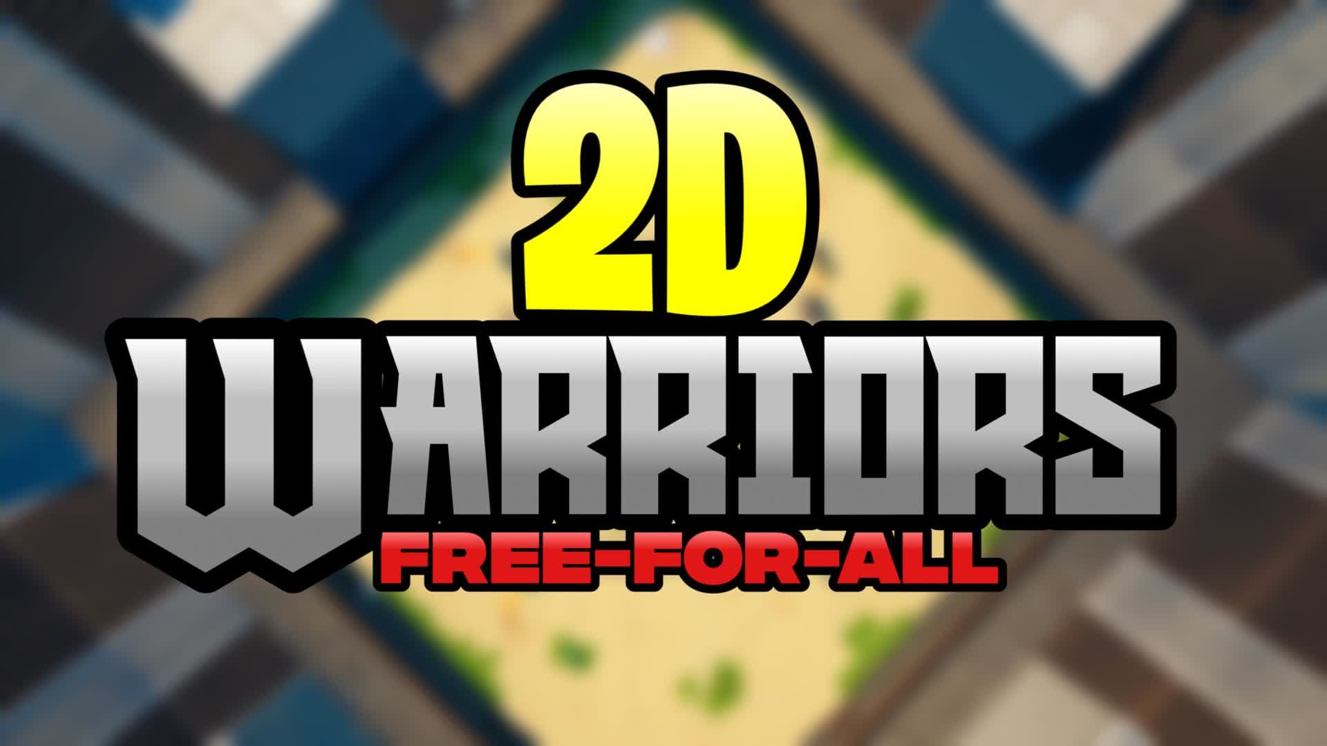 [2D] 🗡️WARRIORS: FFA