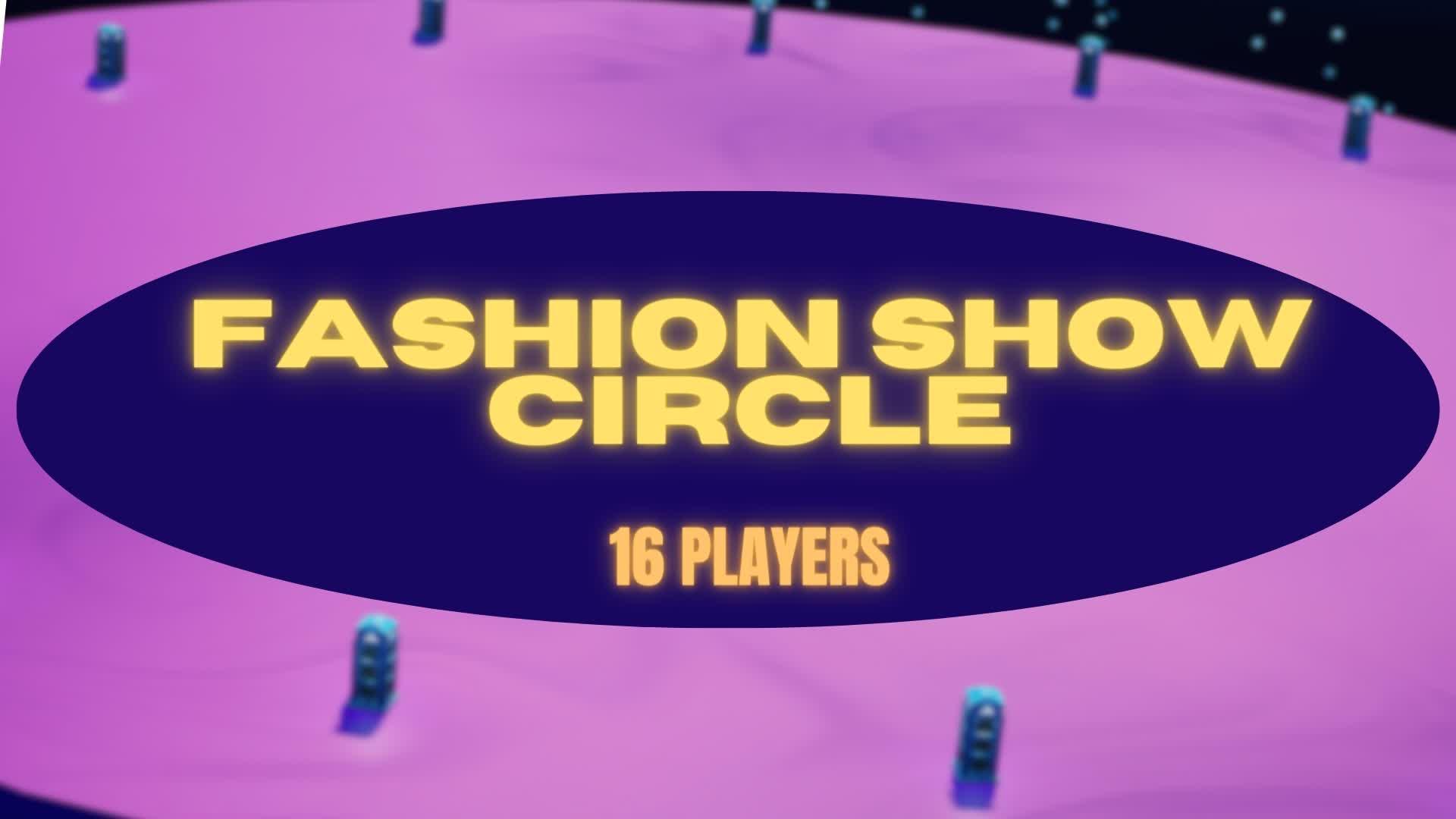 🟣 CIRCLE FASHION SHOW 🟣