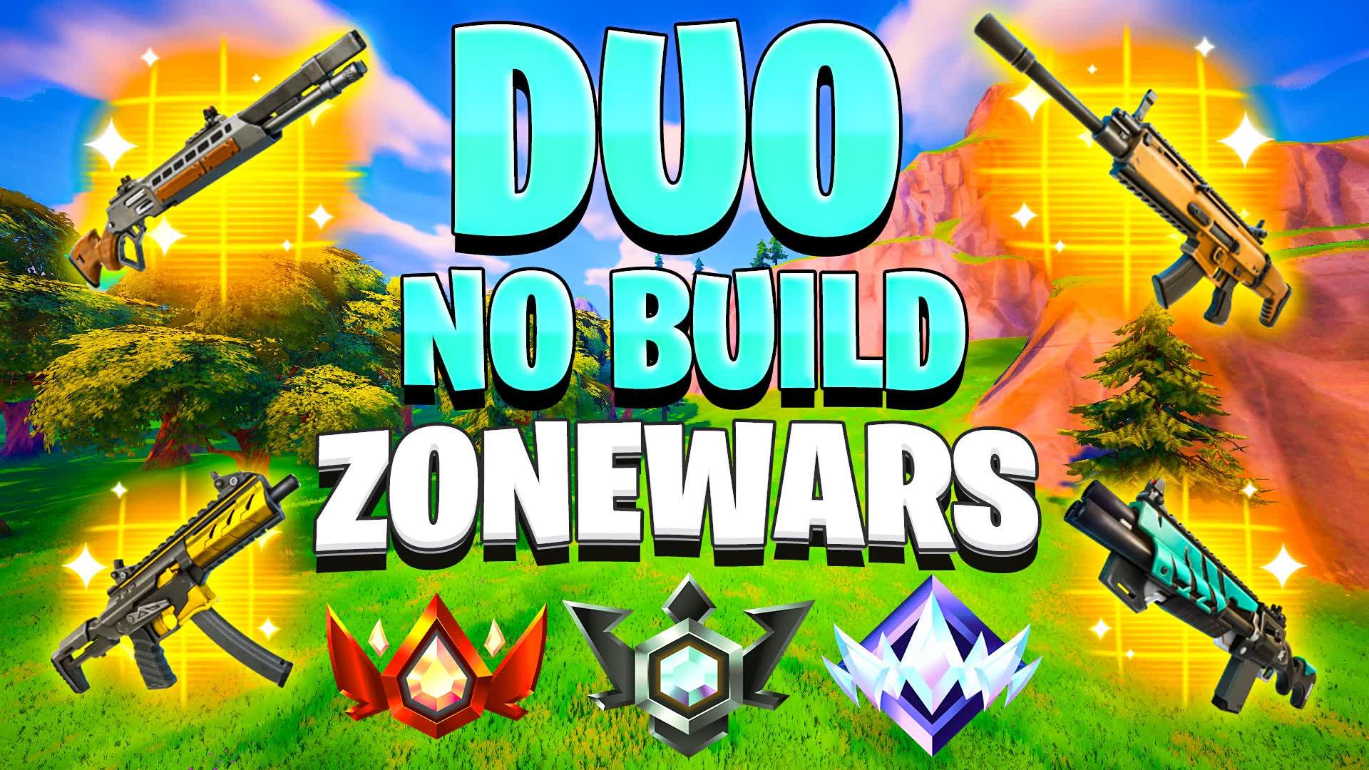 NO BUILD DUO ZONEWARS