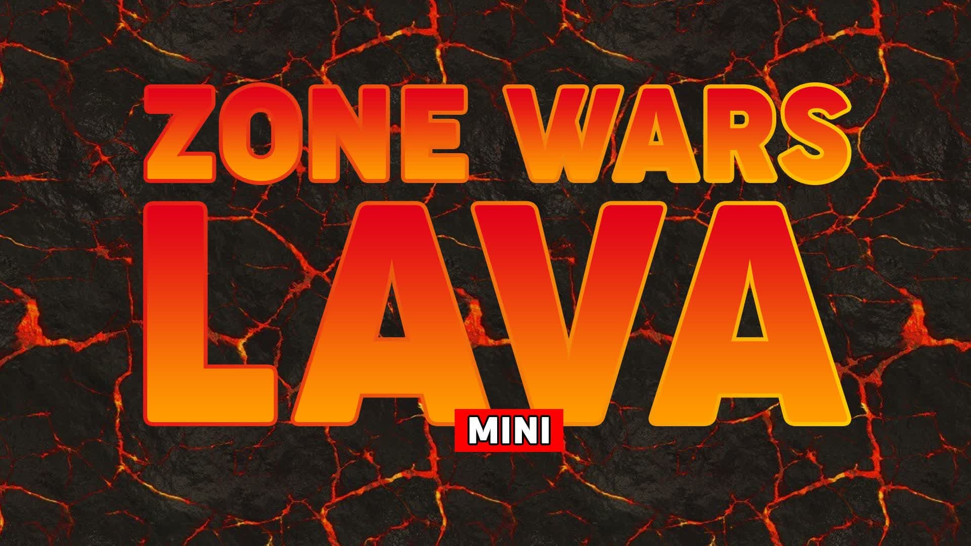 🌋 ZONE WARS | LAVA (MINI) 2.0🌋
