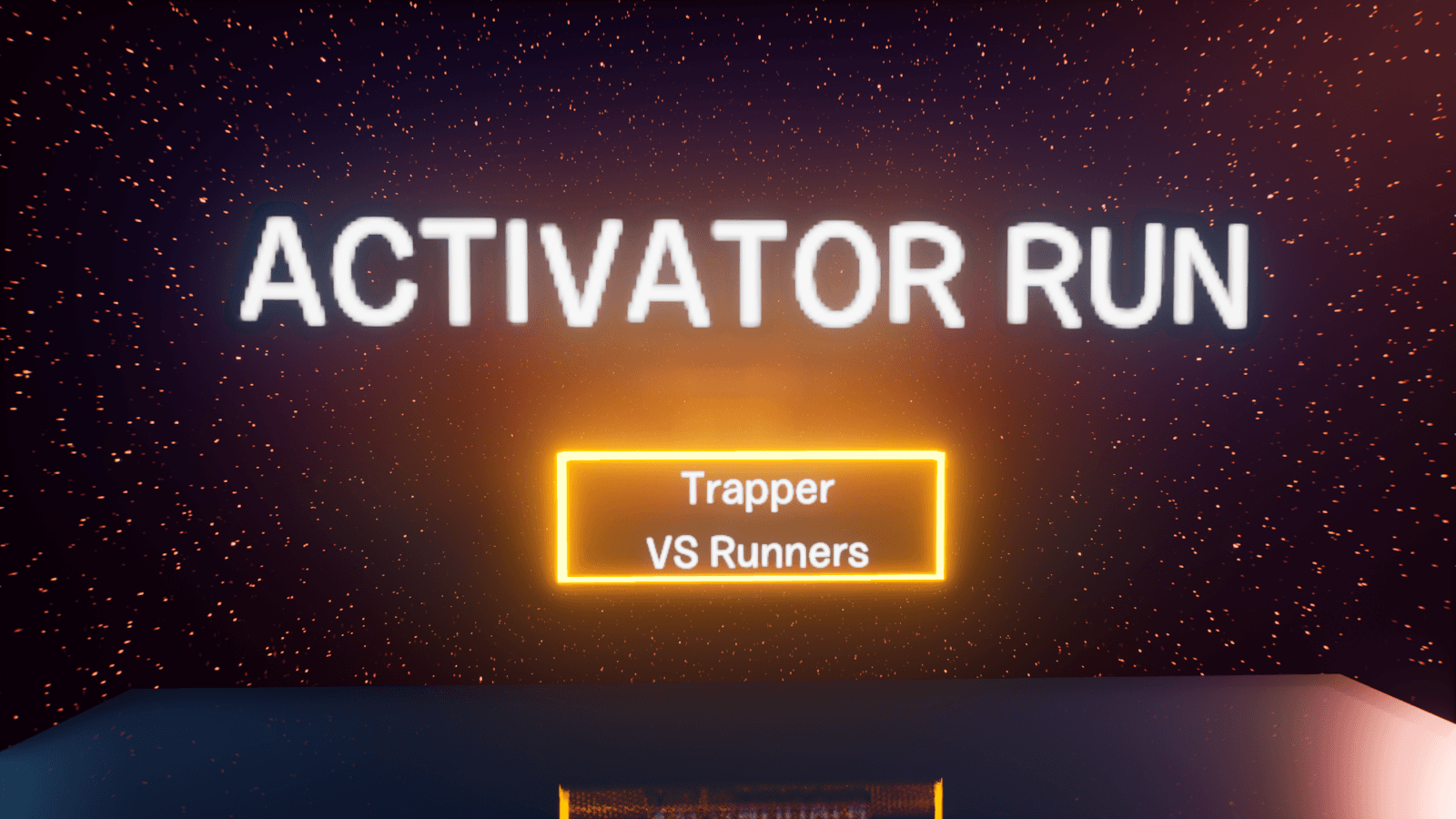 Activator Run (Trapper VS Runners)