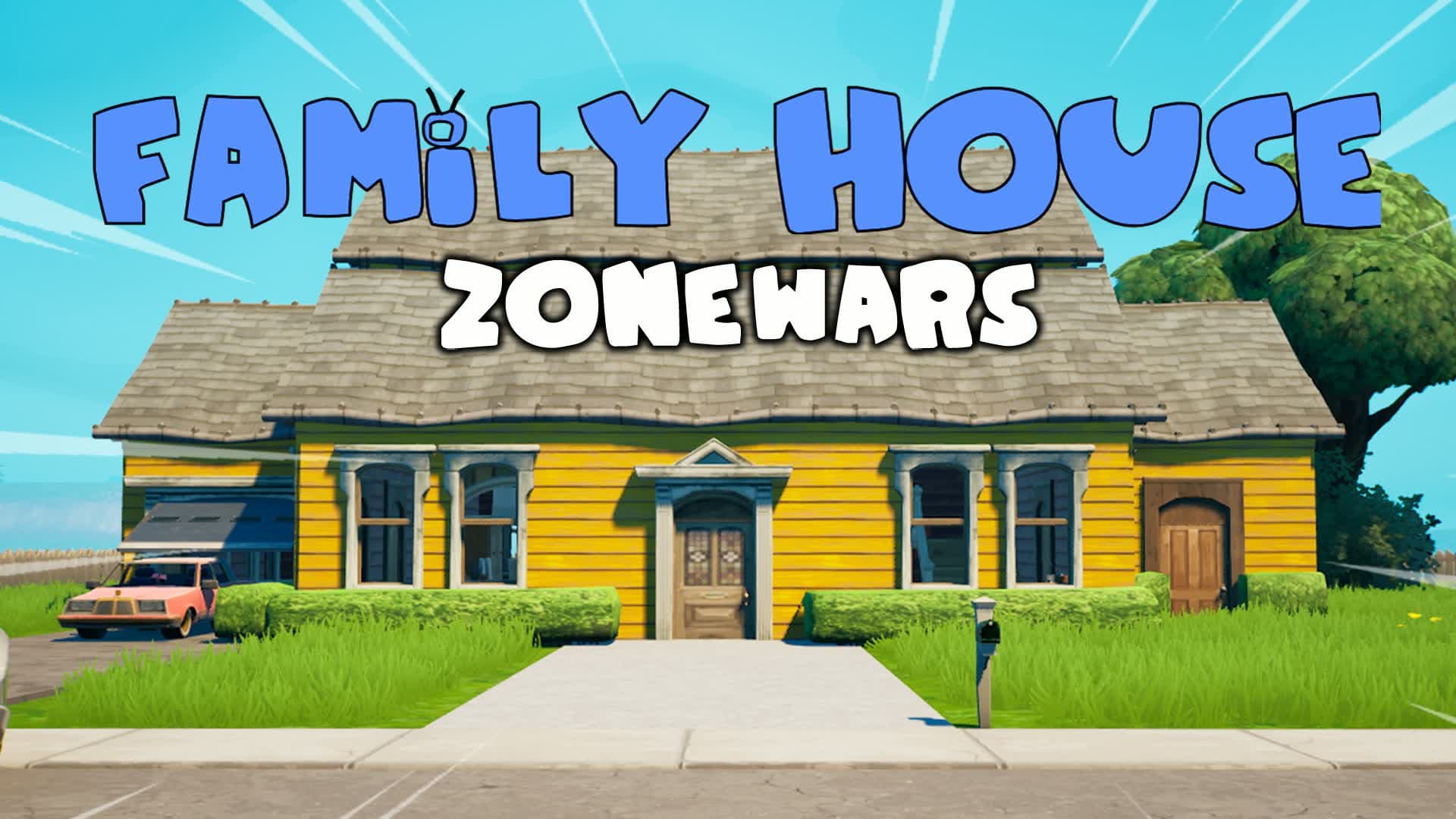 Family House Zone Wars